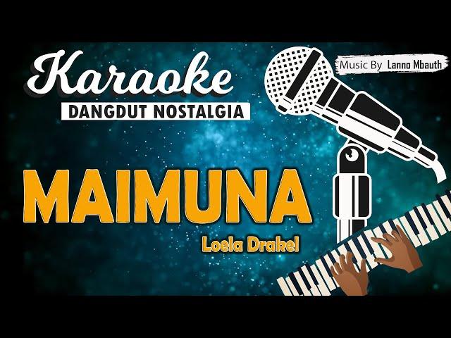 Karaoke MAIMUNA Loela Drakel