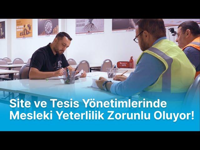 Site ve Tesis Yönetimlerinde Mesleki Yeterlilik Zorunlu Oluyor!