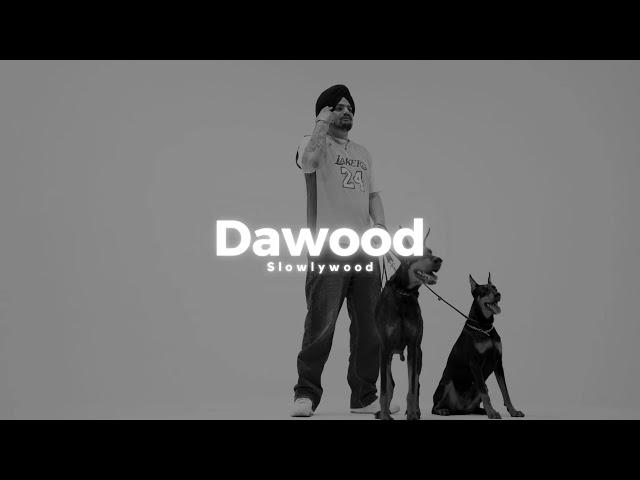 Dawood - Sidhu Moose Wala(Slowed Reverb)