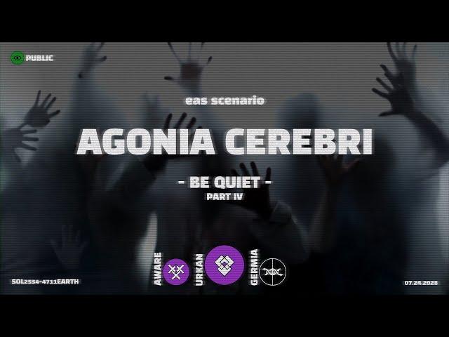 Be Quiet - Agonia Cerebri Parasite | EAS Scenario | Emergency Alert System | Week 17 / Part 4