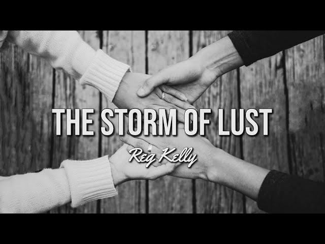 Reg Kelly - The Storm of Lust