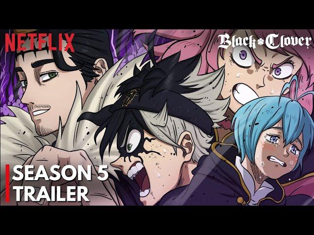 BLACK CLOVER SEASON 5 TRAILER | ANNOUNCEMENT | BLACK CLOVER SEASON 5 RELEASE DATE | NETFLIX