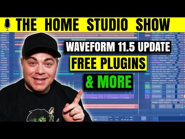 [Home Studio Show] Tracktion Waveform 11.5 Update, Free Plugins & More!