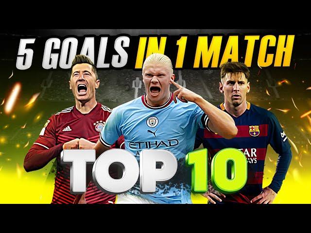 TOP 10 Players who scored FIVE goals in ONE match