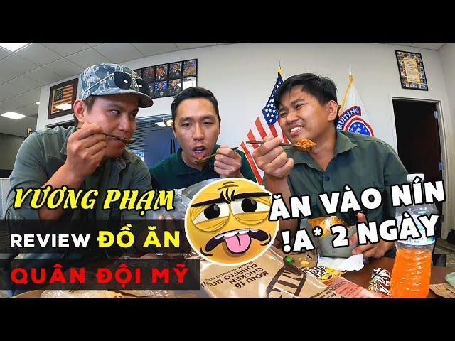 Vương Pham Review Đồ Ăn Quân Đội  Mỹ - Ăn Vào Là Tịt Luôn 2 Ngày.