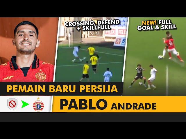 WELCOME PERSIJA, PABLO ANDRADE! - Skill Passing, Crossing, Goal dan Assist 2025!