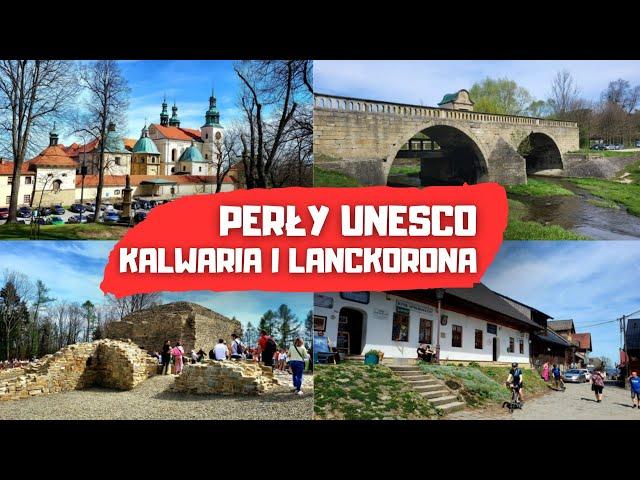 Lanckorona i Kalwaria Zebrzydowska - spacer przez perły UNESCO