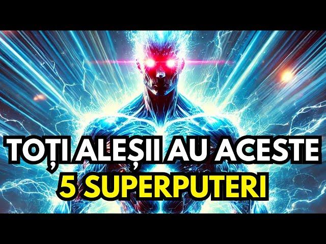 5 PUTERI SUPRANATURALE PE CARE ALEȘII LE AU (EȘTI DIFERIT DE 95% DINTRE OAMENI)