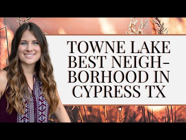 Towne Lake, Cypress TX - Walking & Driving Tour (Neighborhood with 300-Acre Recreational Lake)