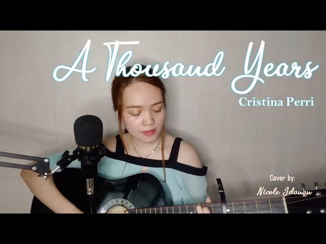 A Thousand Years - Christina Perri (Cover by Nicole Idanan)