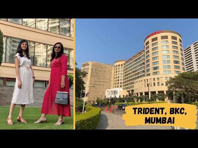 Trident BKC, Mumbai I Detailed tour