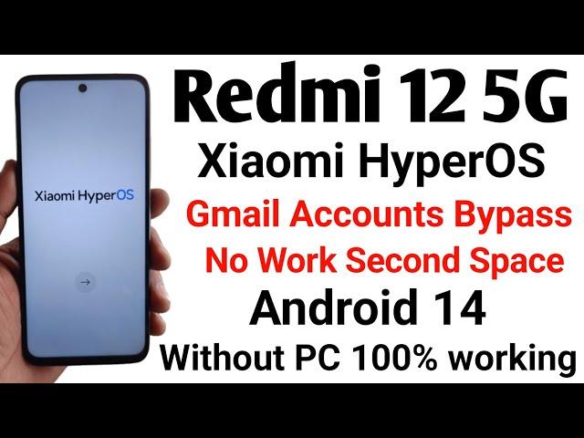 Redmi 12 5G FRP BYPASS Xiaomi HyperOS Android 14 No Work Second Space 100% Easy New Tricks 2024