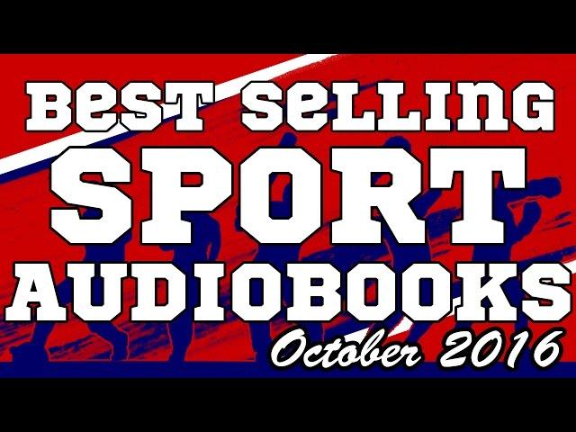 New compilation of sport audiobooks, best sellers and new releases for October 2016