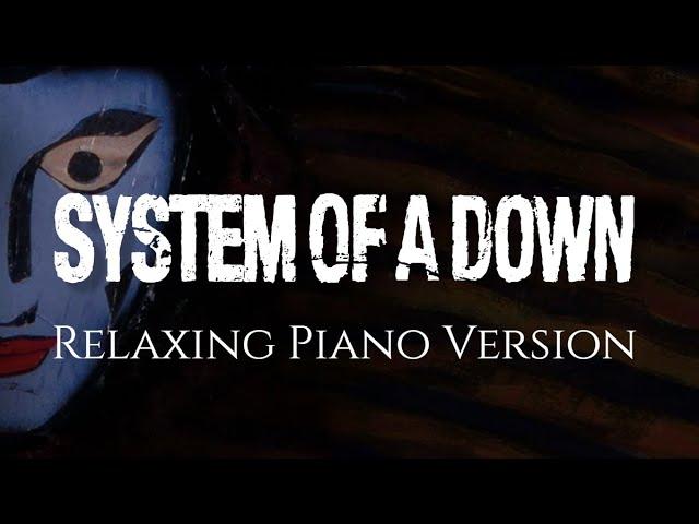 System of A Down | 30 Songs on Piano | Relaxing Version  Music to Study/Work