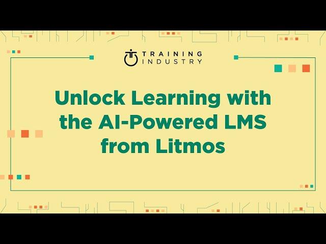 Unlock Learning with the AI-Powered LMS from Litmos