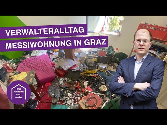 Messi in Graz - Hausverwalteralltag: Messiwohnung | Hausverwaltung leicht erklärt