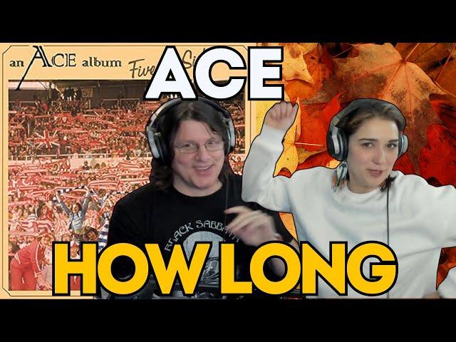 DID WE FIND ANOTHER GOLD MINE? | ACE - How Long | First Time Couple Reaction | 70's Magic!