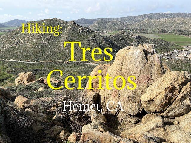 Hike #170: Tres Cerritos, Hemet, CA (Regular Version)