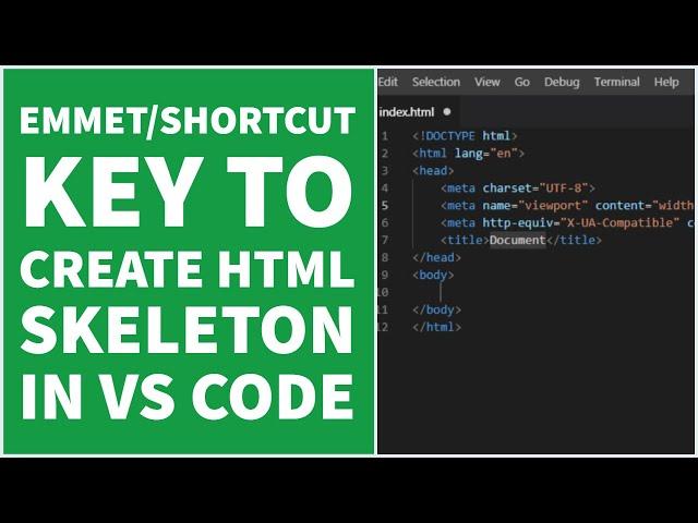 Emmet/Shortcut Key to create HTML skeleton using Visual Studio Code or VS Code