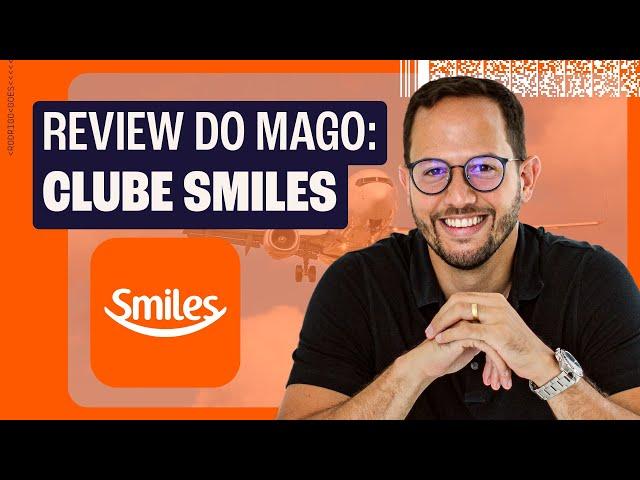 ENTENDA SOBRE O CLUBE SMILES (REVEIW DO MAGO)