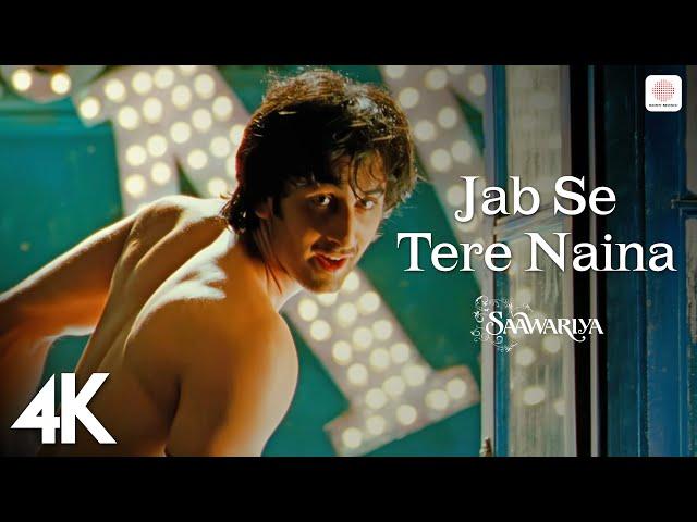 Jab Se Tere Naina (4k Video) - Saawariya | Ranbir Kapoor | Sonam Kapoor | Shaan | Sameer Anjaan