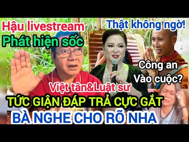 DƯ LUẬN SỐC Nhà báo,Việt Tân và luật sư Hùng NÓI điều này về Bà Hằng vì Sư Minh Tuệ