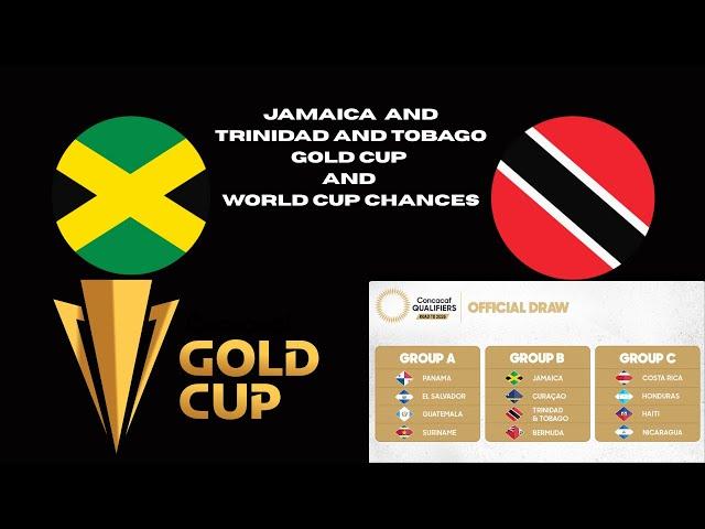 Jamaica And Trinidad And Tobago Gold Cup And World Cup Expectations #jamaica #trinidad #concacaf