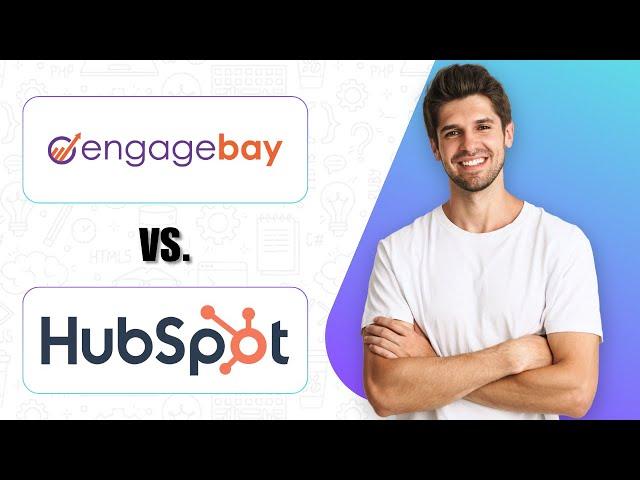 EngageBay vs HubSpot (2025) – Which CRM Tool Gives You More Value?