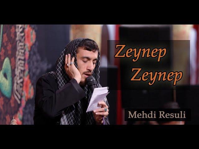 Zeynep Zeynep | Mehdi Resuli | Azeri Sinezen Yeni