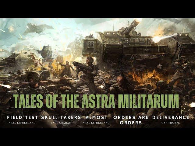 "TALES OF THE ASTRA MILITARUM" - A COMPILATION OF IMPERIAL GUARD STORIES - WARHAMMER 40K