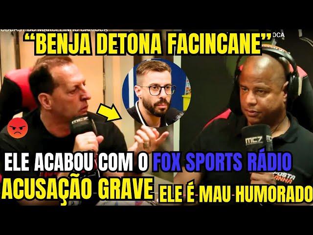 TRETA ! BENJA ATACOU ! FACINCANE ACABOU COM O LENDÁRIO PROGRAMA FOX SPORTS RADIO