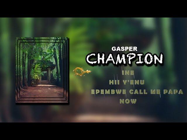 Gasper - Champion (Official Lyrics Video)