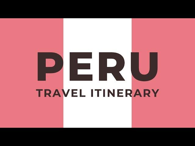 How to travel Peru in 2 weeks?