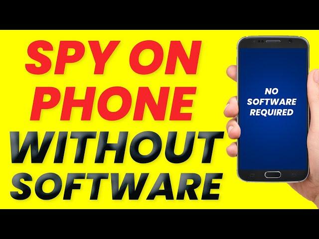 Spy On Phone Without Installing Software 100% Working