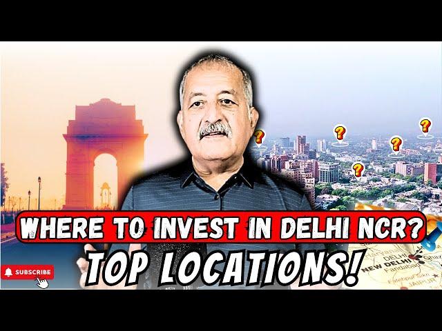 Delhi NCR Investment Secrets: Best Areas To Invest in For MAXIMUM GROWTH! | Real Estate Guide