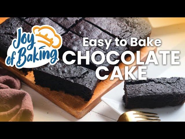 Easy to Bake Joy of Baking Chocolate Cake