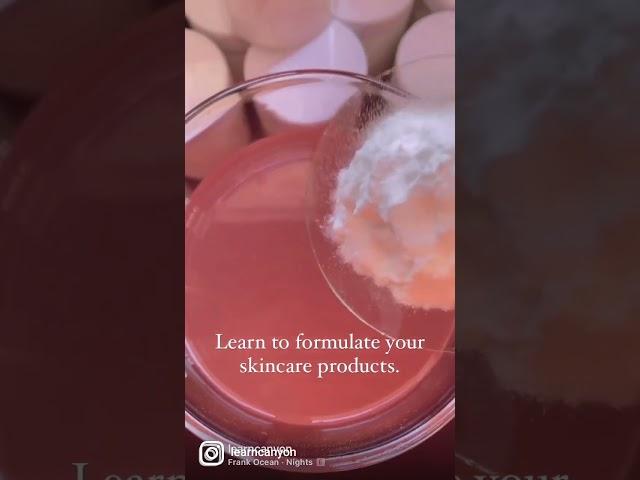 Learn to formulate your skincare products - Learn Canyon