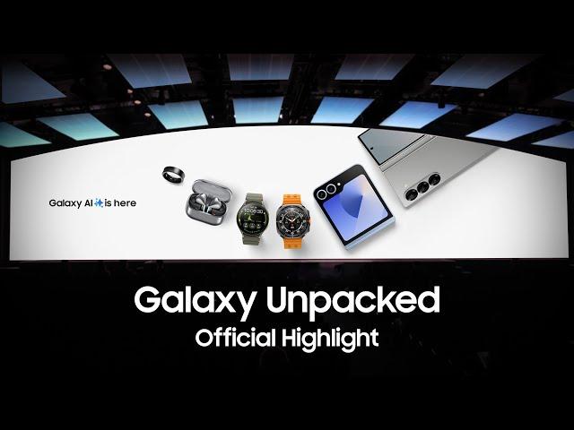 Samsung Galaxy Unpacked July 2024: Highlights