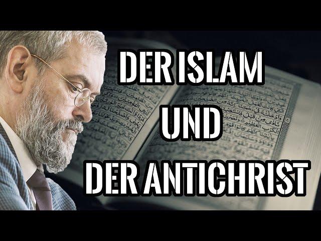 Roger Liebi: Der Islam und der Antichrist