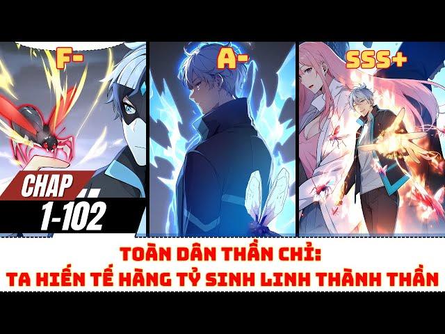 Toàn Dân Thần Chỉ: Ta Hiến Tế Hàng Tỷ Sinh Linh Thành Thần【Chap 1- 102】| Review Truyện Tranh