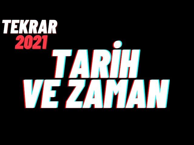 Tarih ve Zaman, TYT Tarih - AYT Tarih 2021 / Tekrar - Özet