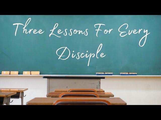 Three Lessons for Every Disciple - Pastor Dan Armacost | Fairhaven Baptist College Chapel