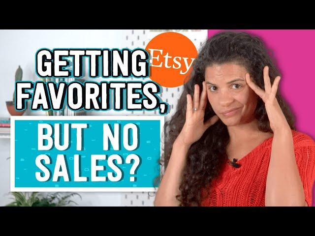 4 Tips To Turn Your Etsy Favorites Into Sales
