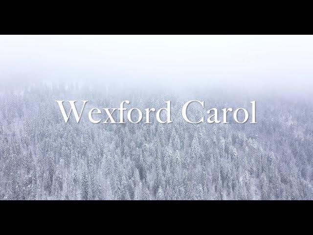 "Wexford Carol" arranged by Elaine Hagenberg