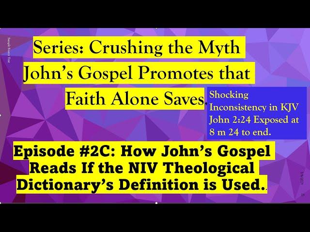 Proof KJV Knew Pisteuo meant OBEY (Commit). Crushing the Myth John's Gospel is Pro Faith Alone # 2.3