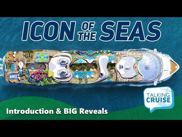 Icon of the Seas | First Look & BIG Reveals