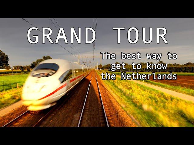 Experience the Netherlands by Train: 2023 Grand Tour Adventure | Scenic Journey Awaits You!