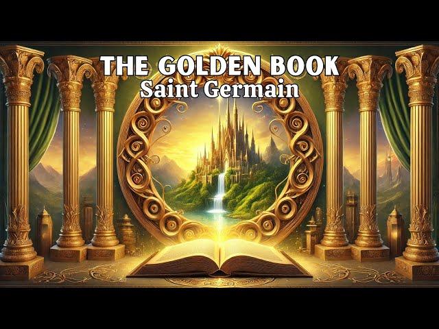 I Am the Open Door that No Man Can Shut - THE GOLDEN BOOK - Saint Germain (FULL AUDIOBOOK)