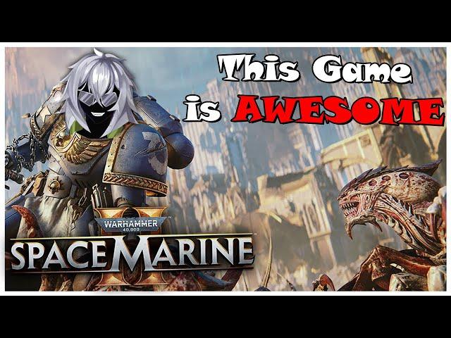 Warhammer 40K Space Marine 2 is BRUTALLY AWESOME!