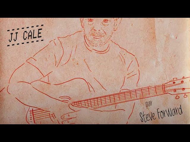 My JJ Cale x Steve Forward (Official Content)